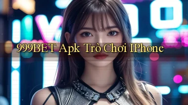999bet apk trò chơi iPhone