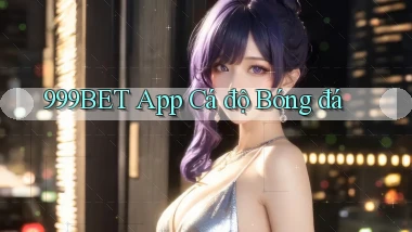 999bet app cá độ bóng đá