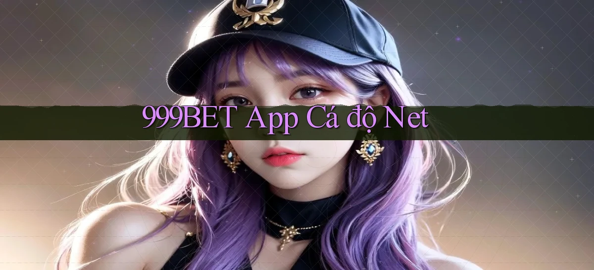 999bet app cá độ net
