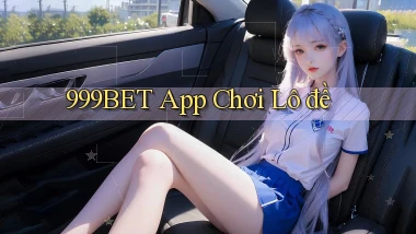 999bet app chơi lô đề