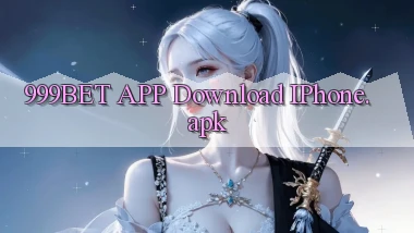999bet APP download iPhone.apk