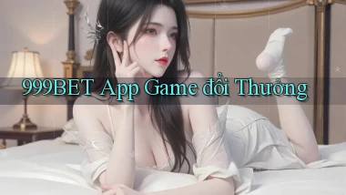 999bet app game đổi thưởng