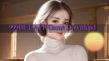 999bet APP game download
