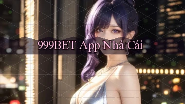 999bet app nhà cái