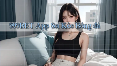 999bet app soi kèo bóng đá