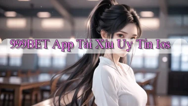 999bet app tài xỉu uy tín ios