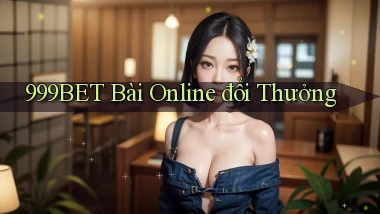 999bet bài online đổi thưởng