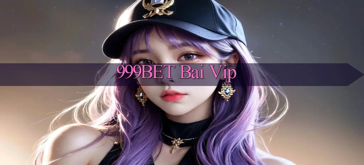 999bet bài vip