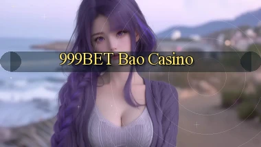 999bet bao casino