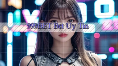 999bet bet uy tín