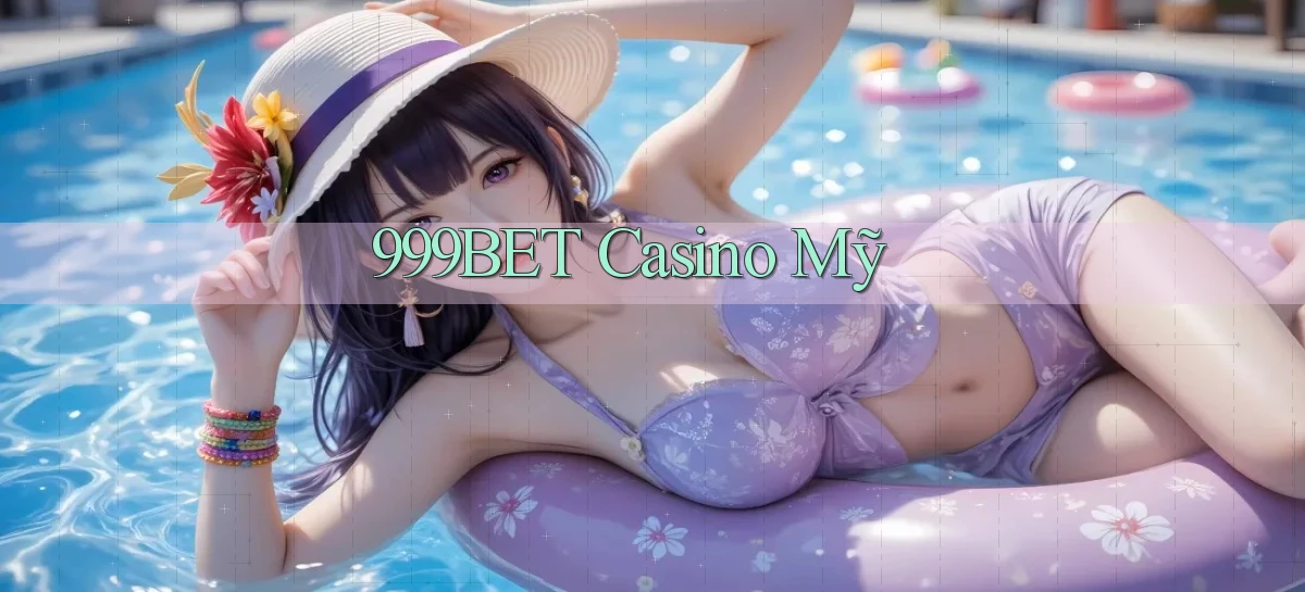 999bet casino mỹ