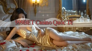 999bet casino quốc tế