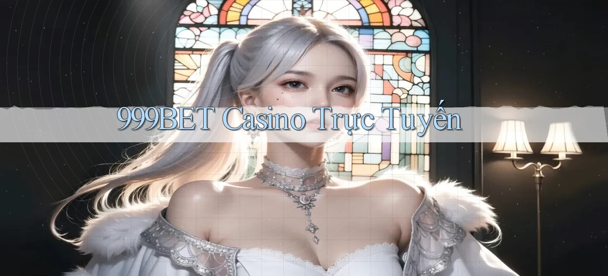 999bet casino trực tuyến