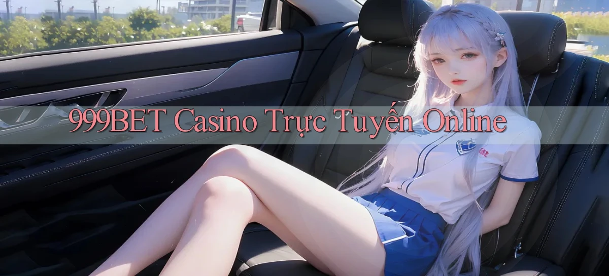 999bet casino trực tuyến online