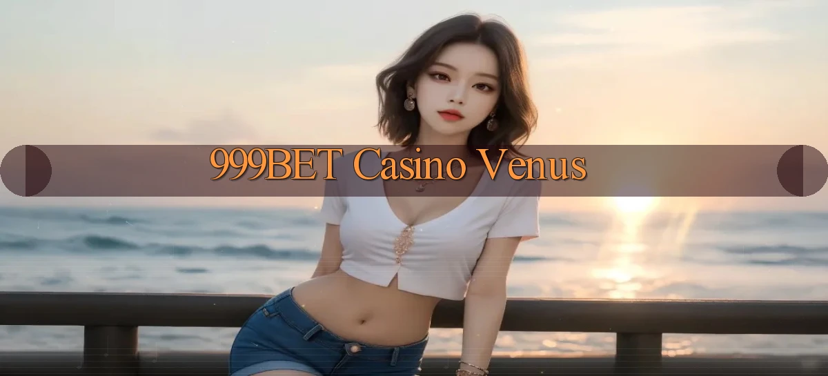 999bet casino venus