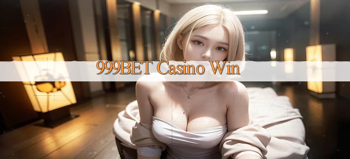 999bet casino win