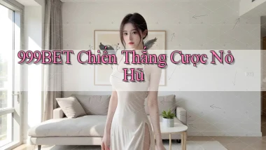 999bet  chiến thắng cược nỏ hũ