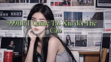 999bet  game tài xỉu đổi thẻ cào