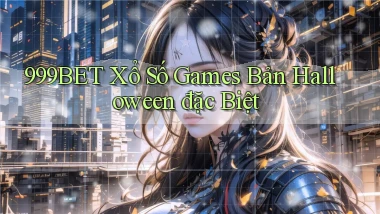 999bet  xổ số games bản halloween đặc biệt