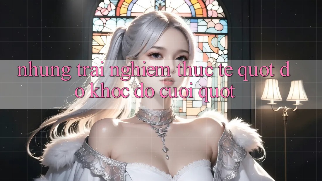 Những trải nghiệm thực tế " dở khóc dở cười"