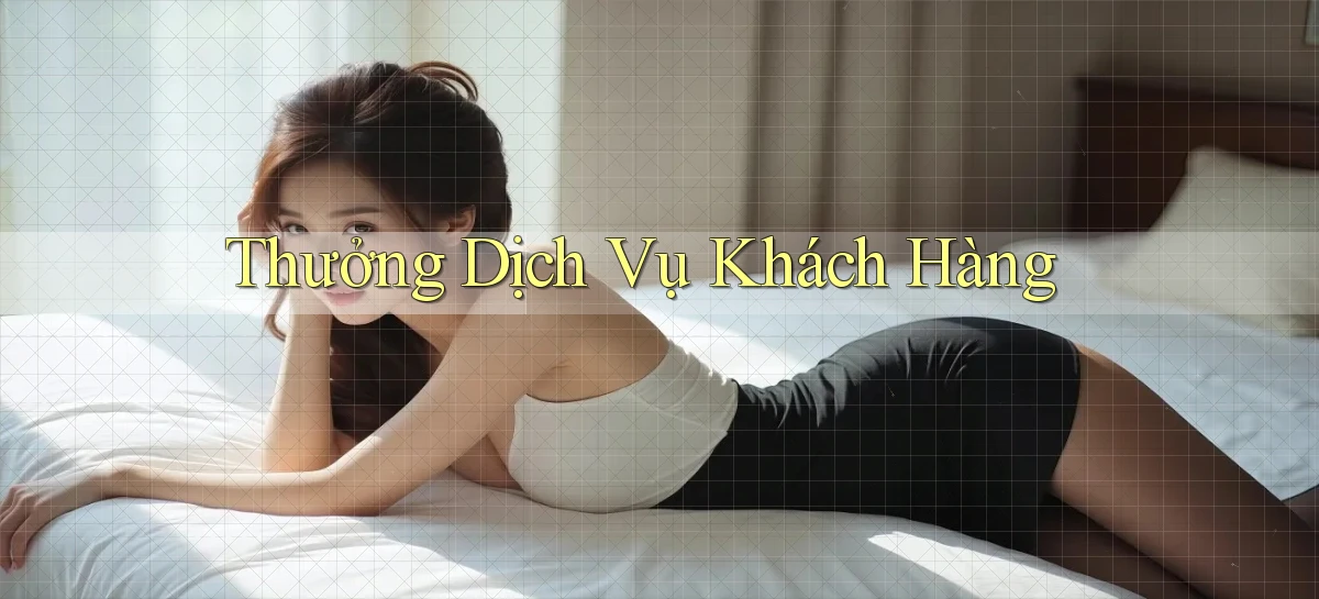 Thưởng Dịch vụ khách hàng