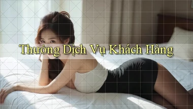 Thưởng Dịch vụ khách hàng