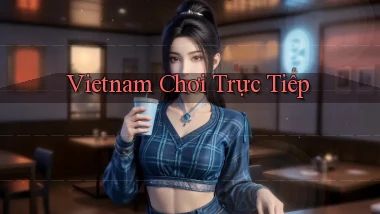 vietnam Chơi trực tiếp